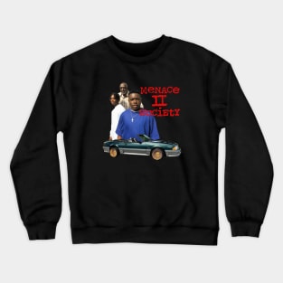 MENACE TO SOCIETY Crewneck Sweatshirt